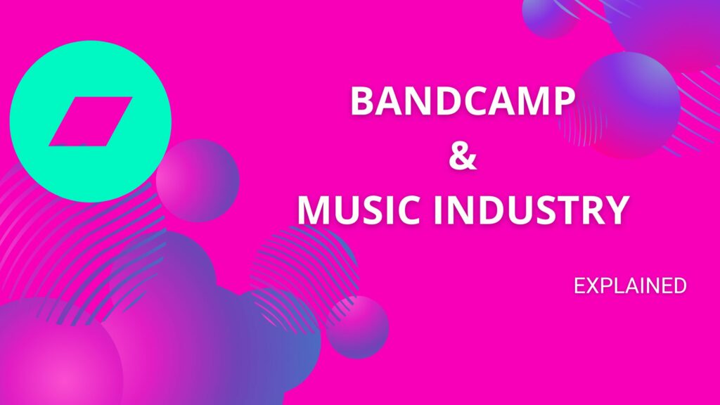 how bandcamp is disrupting the music industry