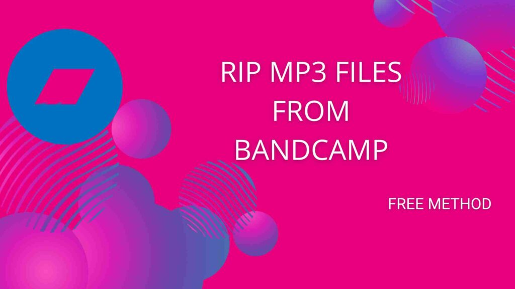 how do I rip mp3 from Bandcamp