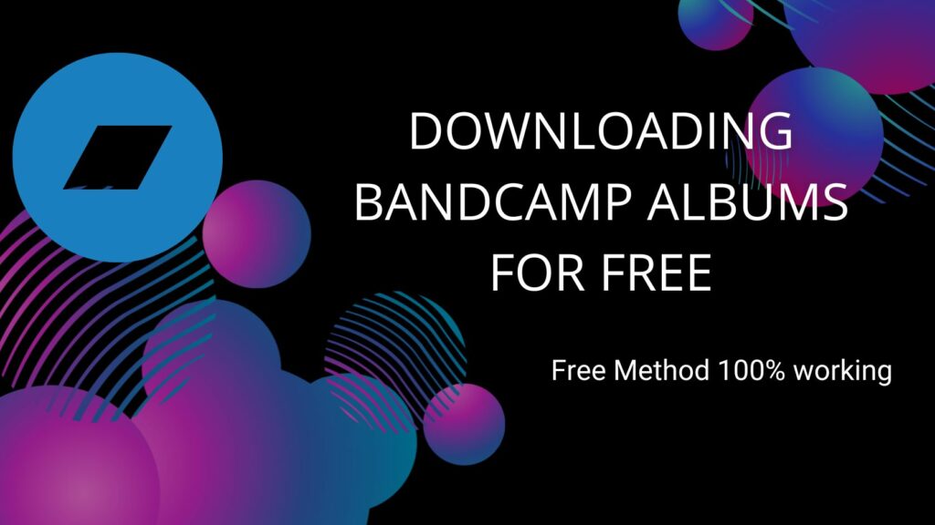 how to download bandcamp albums for free