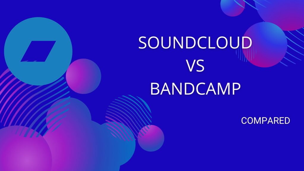 Soundcloud vs Bandcamp comparison