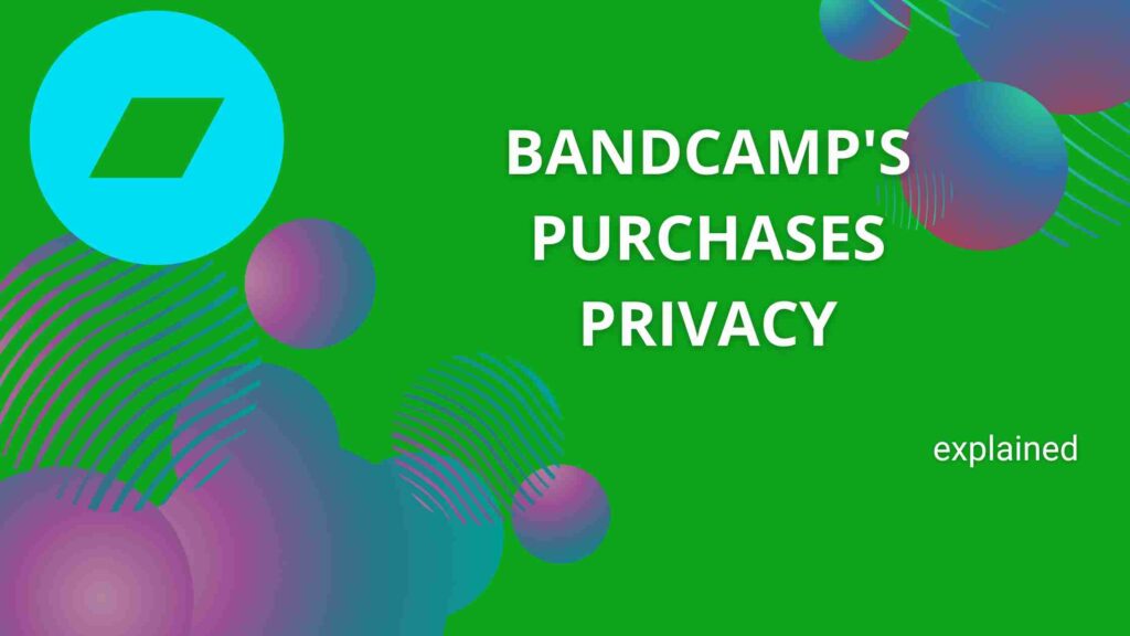 Are Bandcamp Purchases Anonymous Privacy Explained